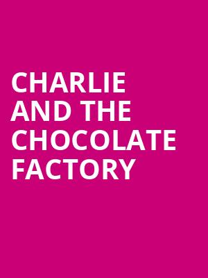 Charlie and the Chocolate Factory, Strand Theatre Shreveport, Shreveport-Bossier City