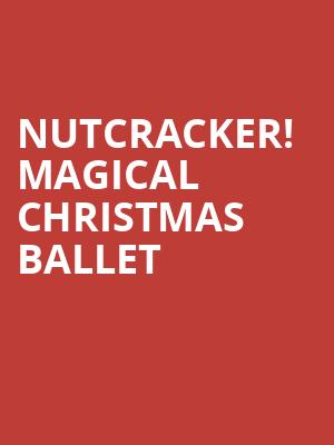 Nutcracker Magical Christmas Ballet, Strand Theatre Shreveport, Shreveport-Bossier City