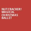 Nutcracker Magical Christmas Ballet, Strand Theatre, Shreveport-Bossier City